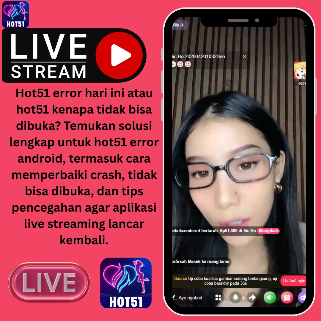 Hot51 Error Hari Ini – Cara Mengatasi Masalah Android