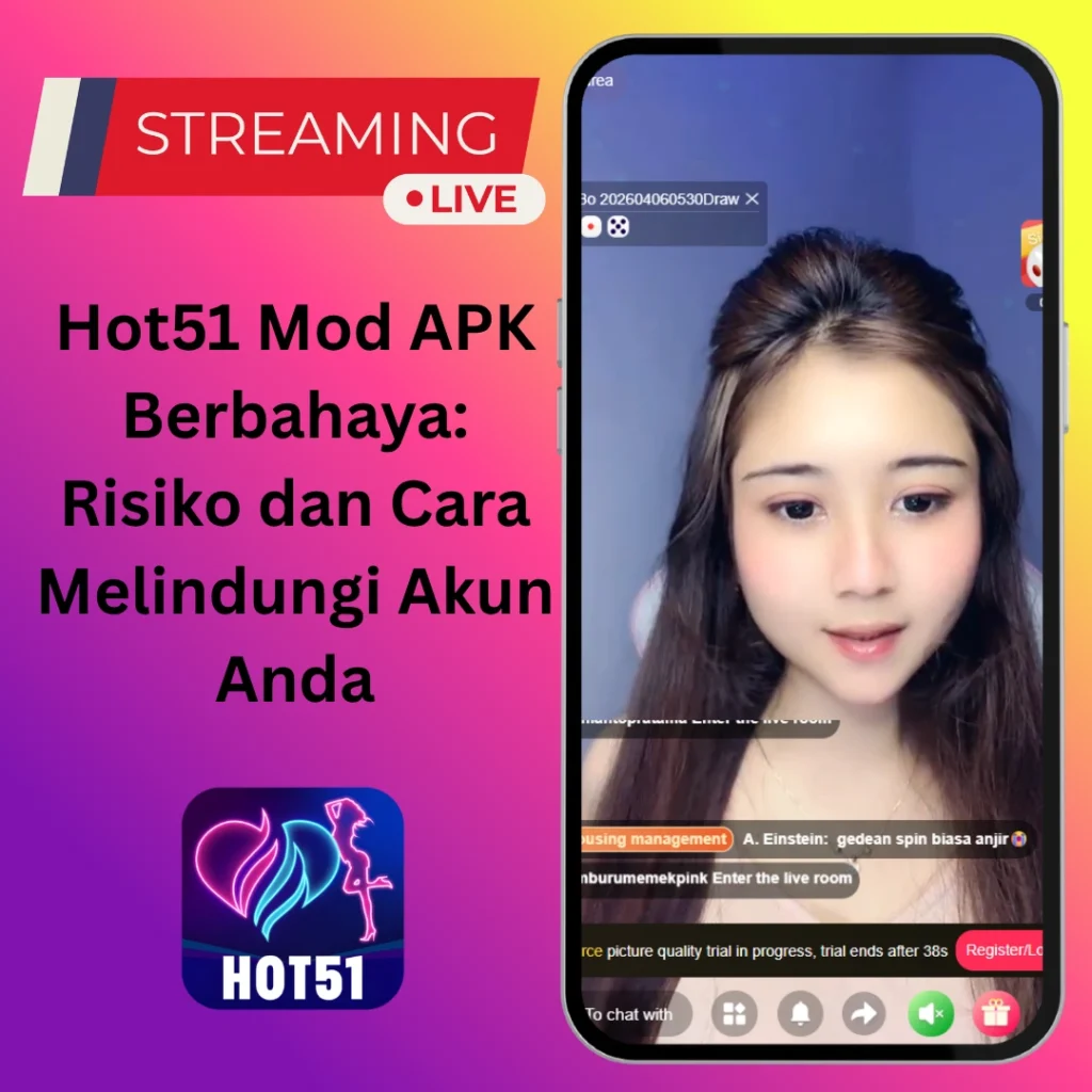 Hot51 Mod APK Berbahaya – Hindari Risiko Ini