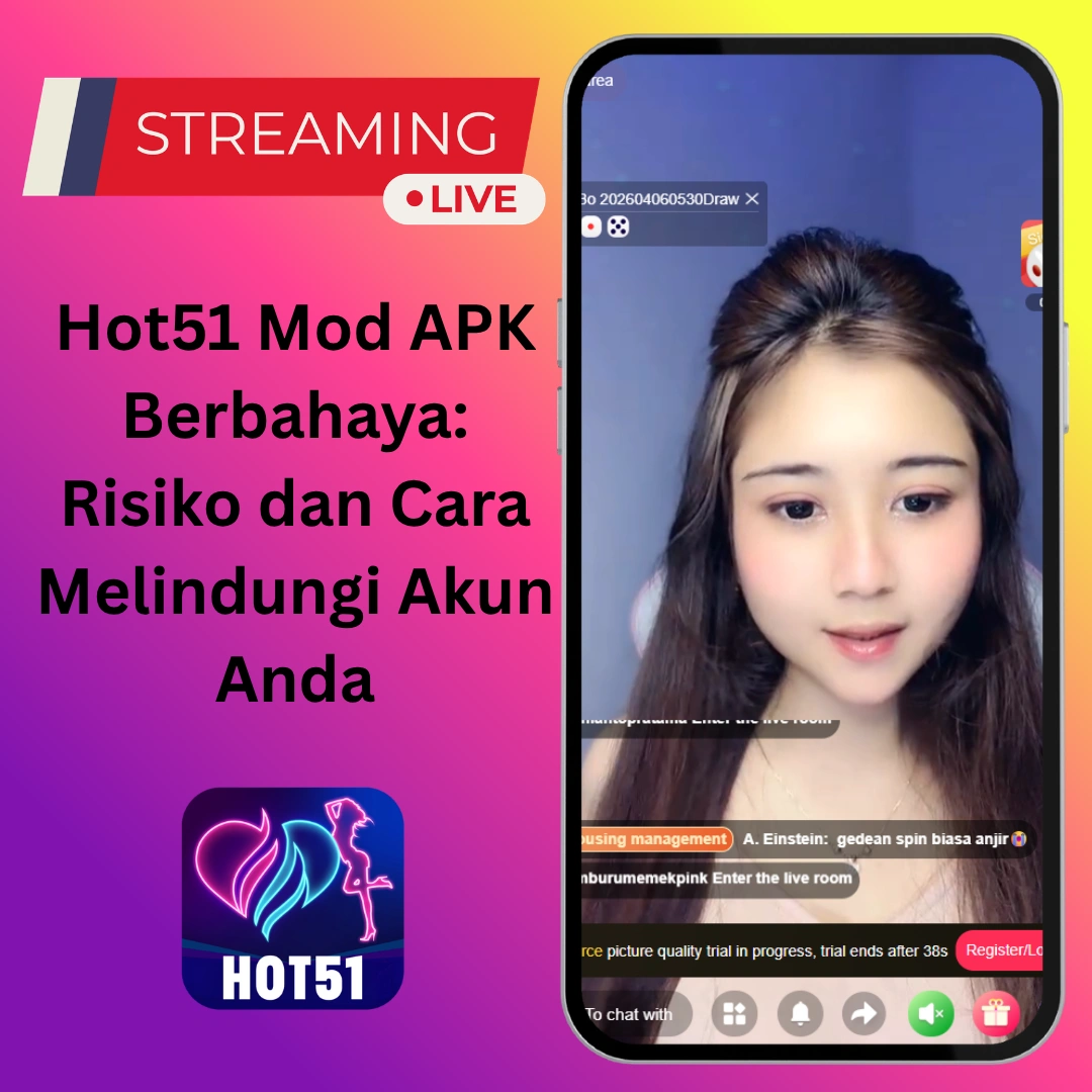 Hot51 Mod APK Berbahaya – Hindari Risiko Ini